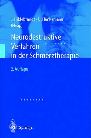 Neurodestruktive Verfahren in der Schmerztherapie de J. Hildebrandt