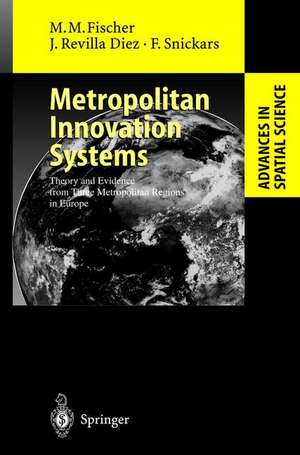 Metropolitan Innovation Systems: Theory and Evidence from Three Metropolitan Regions in Europe de A. Varga