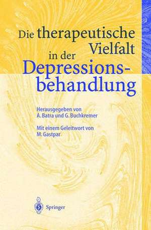 Die therapeutische Vielfalt in der Depressionsbehandlung de A. Batra