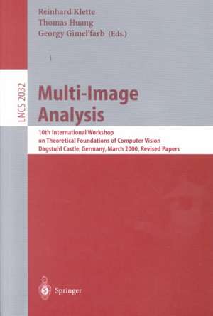 Multi-Image Analysis: 10th International Workshop on Theoretical Foundations of Computer Vision Dagstuhl Castle, Germany, March 12-17, 2000 Revised Papers de Reinhard Klette