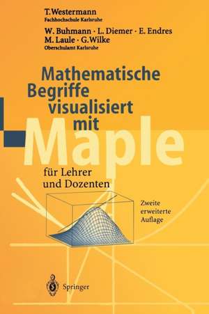 Mathematische Begriffe visualisiert mit Maple: für Lehrer und Dozenten de T. Westermann