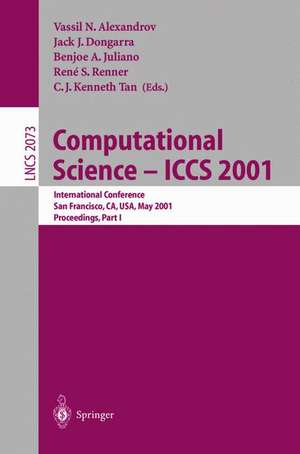 Computational Science — ICCS 2001: International Conference San Francisco, CA, USA, May 28–30, 2001 Proceedings, Part I de Vassil N. Alexandrov