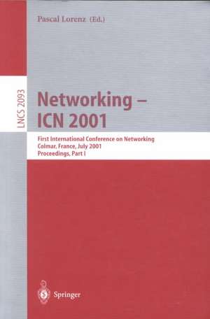 Networking - ICN 2001: First International Conference on Networking Colmar, France, July 9-13, 2001 Proceedings, Part I de Pascal Lorenz