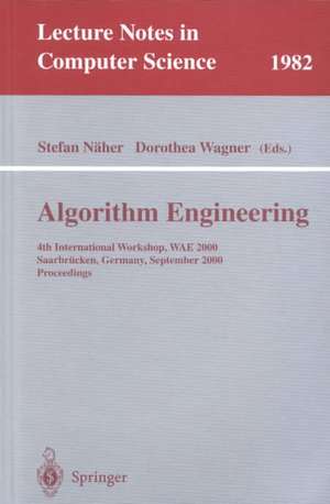 Algorithm Engineering: 4th International Workshop, WAE 2000 Saarbrücken, Germany, September 5-8, 2000 Proceedings de Stefan Näher