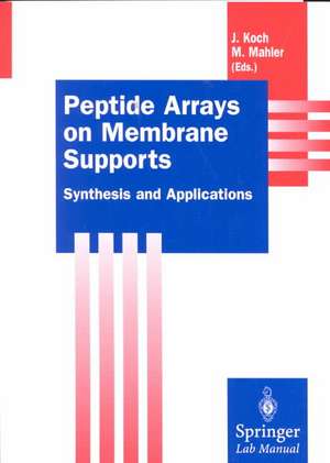 Peptide Arrays on Membrane Supports: Synthesis and Applications de Joachim Koch