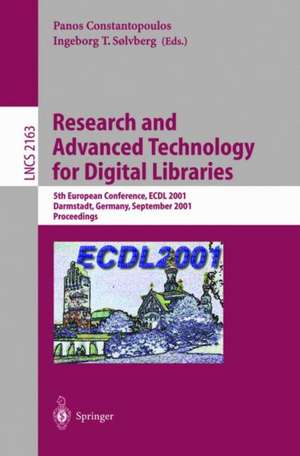 Research and Advanced Technology for Digital Libraries: 5th European Conference, ECDL 2001, Darmstadt, Germany, September 4-9, 2001. Proceedings de Panos Constantopoulos