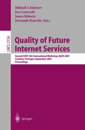 Quality of Future Internet Services: Second COST 263 International Workshop, Qofis 2001, Coimbra, Portugal, September 24-26, 2001. Proceedings de Mikhail I. Smirnov