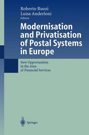 Modernisation and Privatisation of Postal Systems in Europe: New Opportunities in the Area of Financial Services de Roberto Ruozi