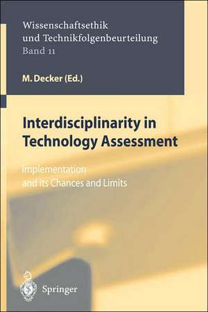 Interdisciplinarity in Technology Assessment: Implementation and its Chances and Limits de F. Wütscher