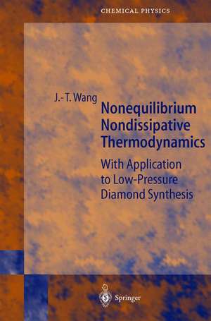 Nonequilibrium Nondissipative Thermodynamics: With Application to Low-Pressure Diamond Synthesis de Ji-Tao Wang