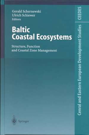 Baltic Coastal Ecosystems: Structure, Function and Coastal Zone Management de Gerald Schernewski