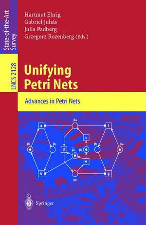 Unifying Petri Nets: Advances in Petri Nets de Hartmut Ehrig