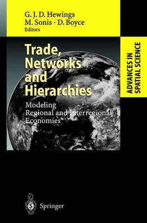 Trade, Networks and Hierarchies: Modeling Regional and Interregional Economies de Geoffrey J.D. Hewings