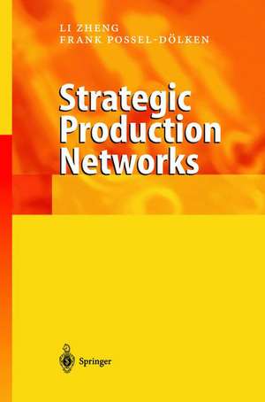 Strategic Production Networks de Li Zheng