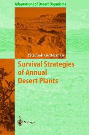 Survival Strategies of Annual Desert Plants de Yitzchak Gutterman