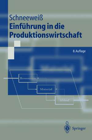 Einführung in die Produktionswirtschaft de Christoph Schneeweiß