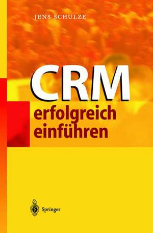 CRM erfolgreich einführen de Jens Schulze