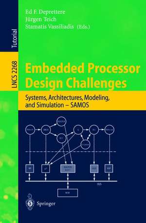 Embedded Processor Design Challenges: Systems, Architectures, Modeling, and Simulation - SAMOS de Ed F. Deprettere