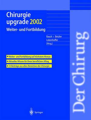 Chirurgie upgrade 2002: Weiter- und Fortbildung de J. Bauch