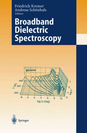 Broadband Dielectric Spectroscopy de Friedrich Kremer