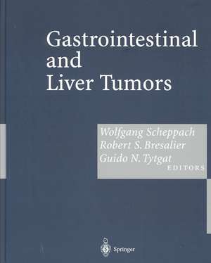 Gastrointestinal and Liver Tumors de W. Scheppach