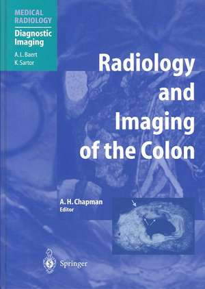 Radiology and Imaging of the Colon de A.H. Chapman