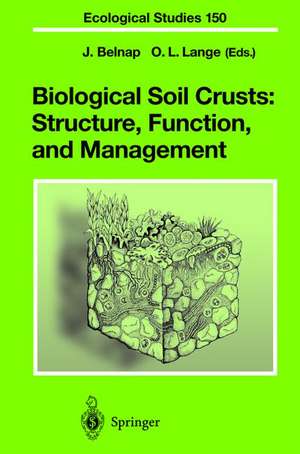 Biological Soil Crusts: Structure, Function, and Management de Jayne Belnap