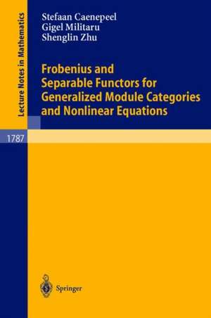 Frobenius and Separable Functors for Generalized Module Categories and Nonlinear Equations de Stefaan Caenepeel