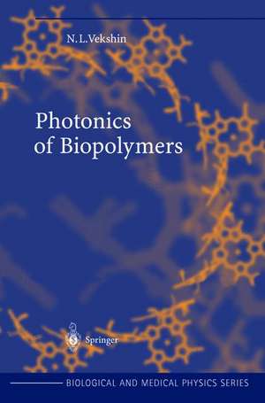 Photonics of Biopolymers de Nikolai L. Vekshin