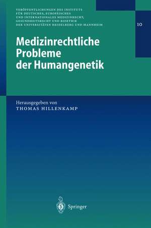 Medizinrechtliche Probleme der Humangenetik de Thomas Hillenkamp