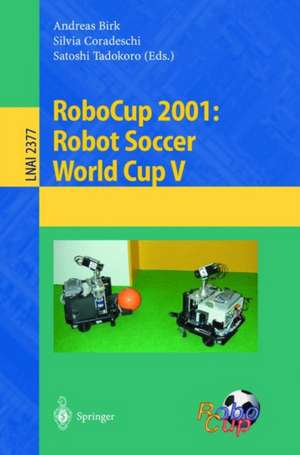 RoboCup 2001: Robot Soccer World Cup V de Andreas Birk