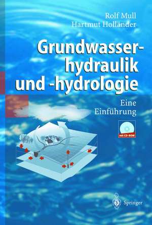 Grundwasserhydraulik und -hydrologie: Eine Einführung de Rolf Mull