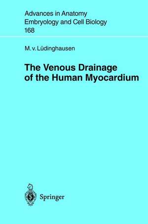 The Venous Drainage of the Human Myocardium de Michael Lüdinghausen