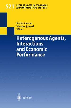 Heterogenous Agents, Interactions and Economic Performance de Robin Cowan