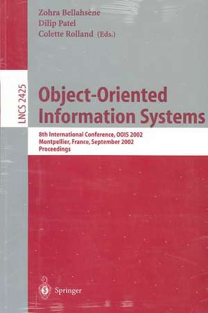 Object-Oriented Information Systems: 8th International Conference, OOIS 2002, Montpellier, France, September 2-5, 2002, Proceedings de Zohra Bellahsene