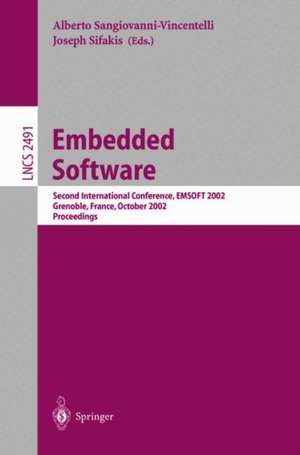 Embedded Software: Second International Conference, EMSOFT 2002, Grenoble, France, October 7-9, 2002. Proceedings de Alberto Sangiovanni-Vincentelli