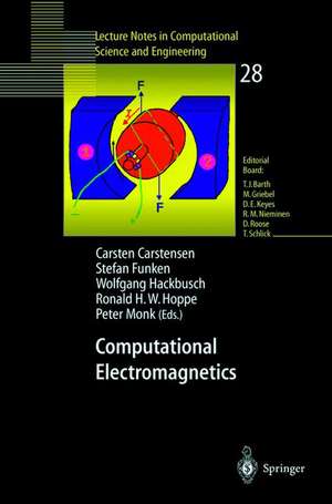 Computational Electromagnetics: Proceedings of the GAMM Workshop on Computational Electromagnetics, Kiel, Germany, January 26–28, 2001 de Carsten Carstensen