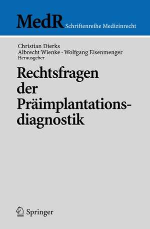 Rechtsfragen der Präimplantationsdiagnostik de Christian Dierks