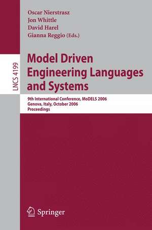 Model Driven Engineering Languages and Systems: 9th International Conference, MoDELS 2006, Genova, Italy, October 1-6, 2006, Proceedings de Oscar Nierstrasz