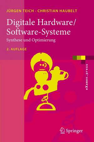Digitale Hardware/Software-Systeme: Synthese und Optimierung de Jürgen Teich