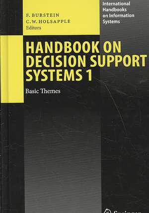 Handbook on Decision Support Systems 1: Basic Themes de Frada Burstein