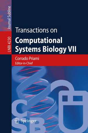 Transactions on Computational Systems Biology VII de Anna Ingolfsdottir