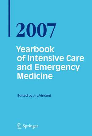 Yearbook of Intensive Care and Emergency Medicine 2007 de Jean Louis Vincent