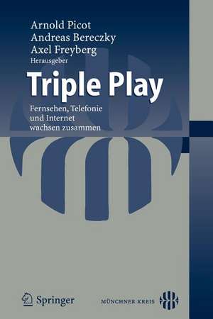 Triple Play: Fernsehen, Telefonie und Internet wachsen zusammen de Andreas Bereczky