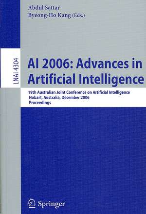 AI 2006: Advances in Artificial Intelligence: 19th Australian Joint Conference on Artificial Intelligence, Hobart, Australia, December 4-8, 2006, Proceedings de Abdul Sattar