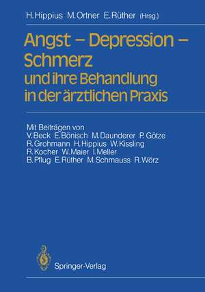 Angst — Depression — Schmerz und ihre Behandlung in der ärztlichen Praxis de Hanns Hippius