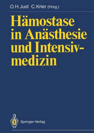 Hämostase in Anästhesie und Intensivmedizin de Otto H. Just