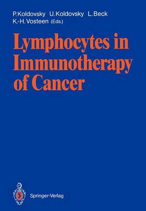 Lymphocytes in Immunotherapy of Cancer de Paul Koldovsky