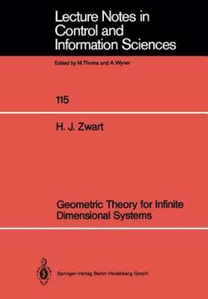 Geometric Theory for Infinite Dimensional Systems de Hans J. Zwart