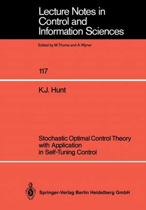 Stochastic Optimal Control Theory with Application in Self-Tuning Control de Kenneth J. Hunt